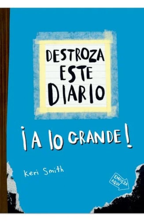 Destroza este diario: A lo grande (Azul) / Wreck this Journal (Blue) (Spanish Edition)