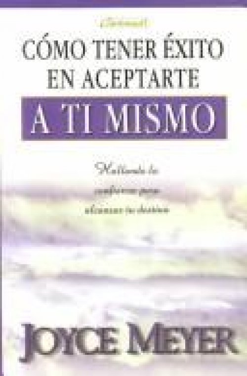 Como Tener Exito En Aceptarte a TI Mismo
