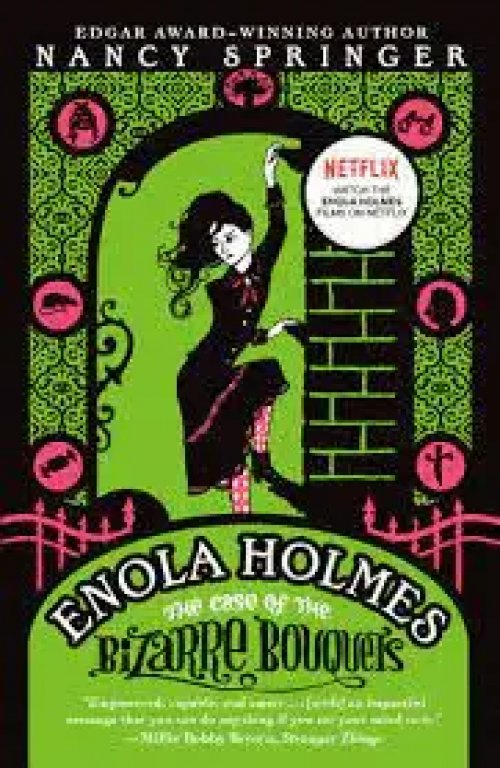 ENOLA HOLMES MYSTERY: THE CASE OF THE BIZARRE BOUQUETS