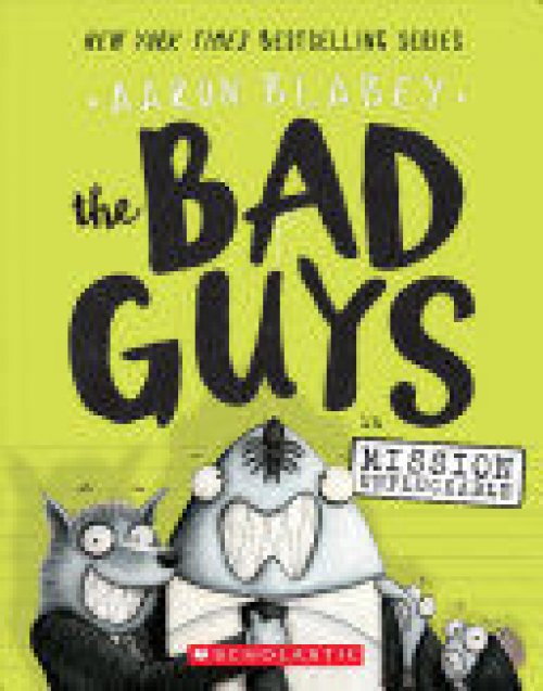 BAD GUYS 2: BAD GUYS IN MISSION UNPLUCKABLE