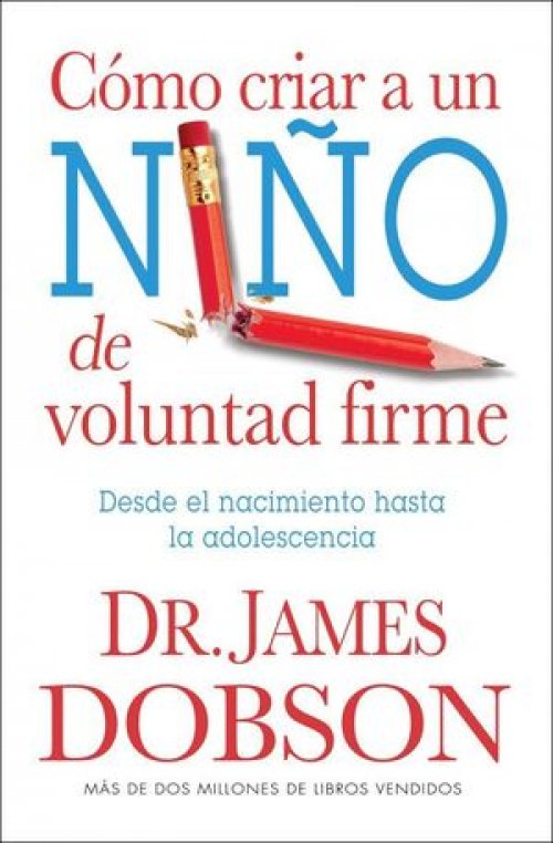 COMO CRIAR UN NIÑO DE VOLUNTAD FIRME