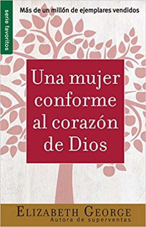 Una mujer conforme al Corazon de Dios/ A Woman After God's Own Heart