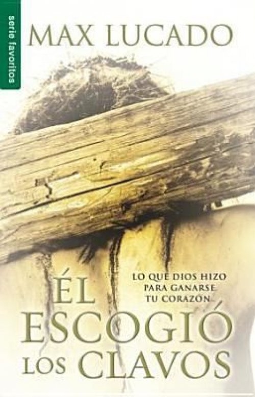 El Escogio Los Clavos He Chose The Nails