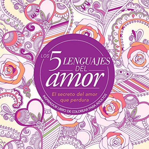 CINCO LENGUAJES DEL AMOR: LIBRO DE COLOREAR PARA ADULTOS