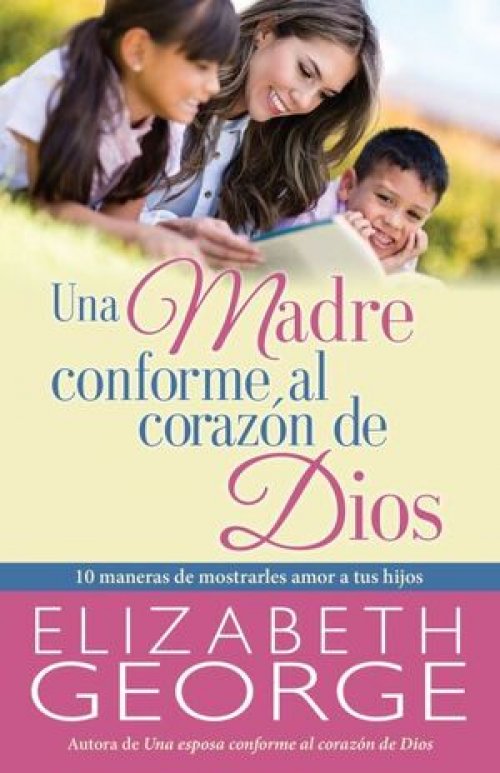 UNA MADRE CONFORME AL CORAZÓN DE DIOS