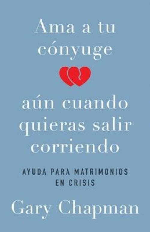 AMA A TU CONYUGE AUN CUANDO QUIERAS SALIR CORRIENDO