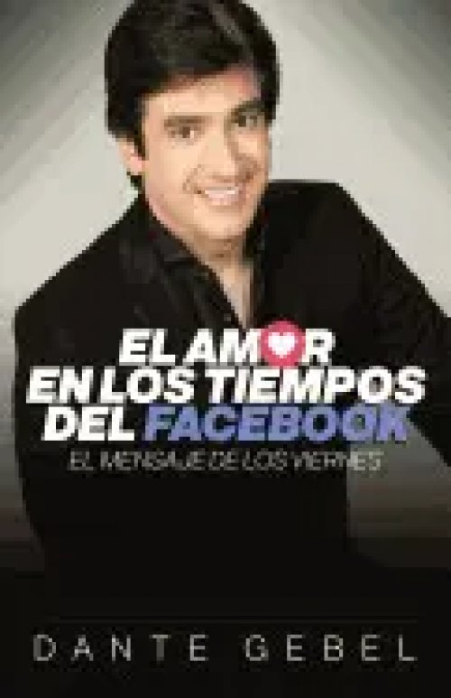 El Amor en los Tiempos del Facebook: el Mensaje de los Viernes