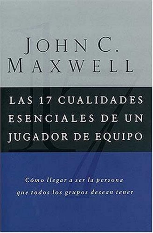 Las 17 Cualidades Escenciales De Un Jugador De Equipo