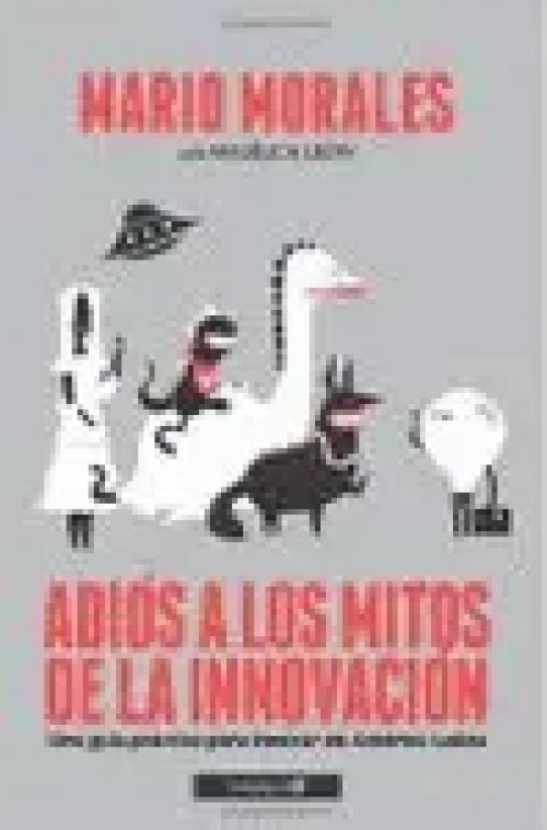 ADIOS A LOS MITOS DE LA INNOVACION