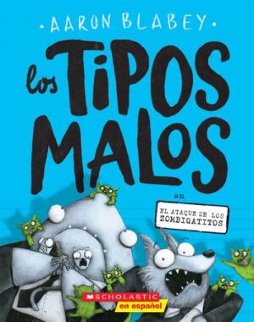 TIPOS MALOS 4: EN EL ATAQUE DE LOS ZOMBIGATITOS