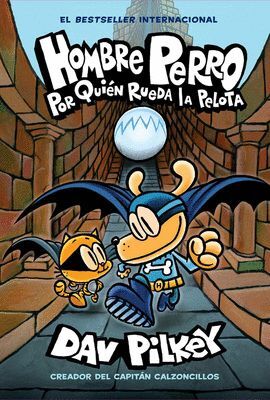 HOMBRE PERRO 7: POR QUIÉN RUEDA LA PELOTA