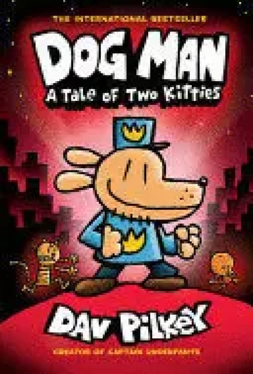 Dog Man: a Tale Of Two Kitties