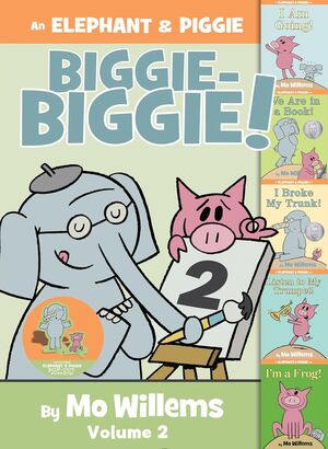 AN ELEPHANT & PIGGIE BIGGIE! 2 NEW EDITION