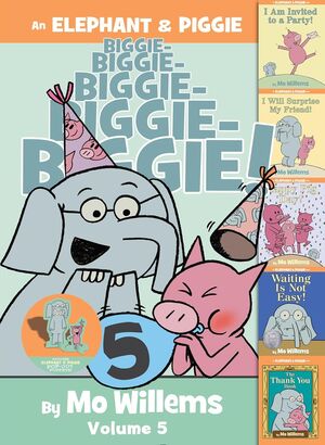 AN ELEPHANT & PIGGIE BIGGIE! 5 NEW EDITION