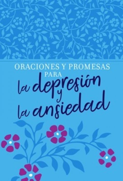 ORACIONES Y PROMESAS PARA LA DEPRESION Y LA ANSIEDAD