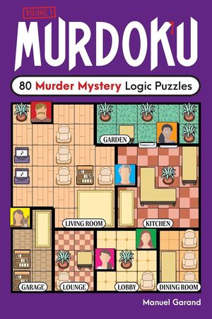 MURDOKU 1: 80 MURDER MYSTERY LOGIC PUZZLES