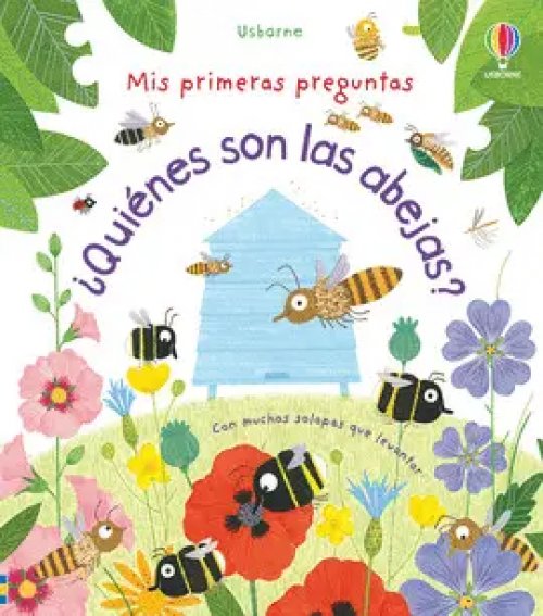 MIS PRIMERAS PREGUNTAS ¿QUIENES SON LAS ABEJAS?