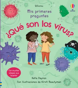 MIS PRIMERAS PREGUNTAS ¿QUE SON LOS VIRUS?