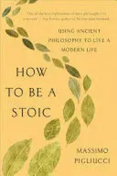 How To Be a Stoic