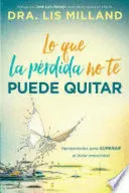 LO QUE LA PÉRDIDA NO TE PUEDE QUITAR