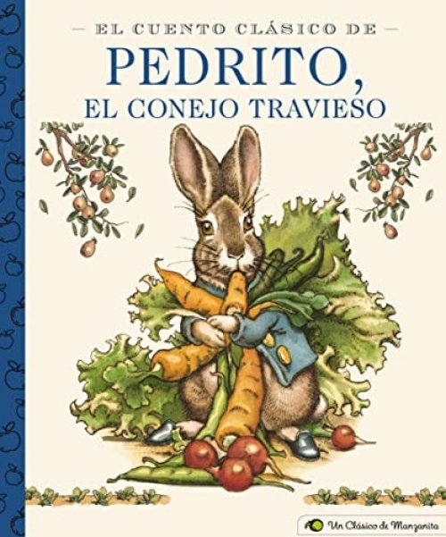 Cuento Clásico de Pedrito, el Conejo Travieso