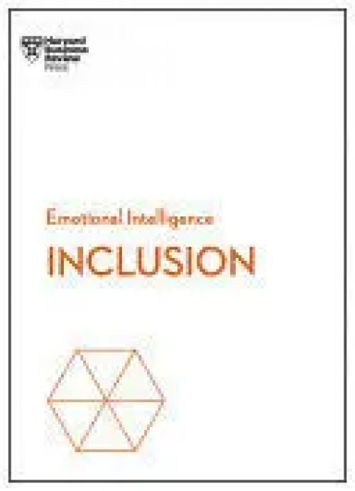 Inclusion (HBR Emotional Intelligence Series)