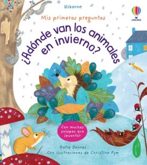 MIS PRIMERAS PREGUNTAS ¿ADONDE VAN LOS ANIMALES EN INVIERNO?