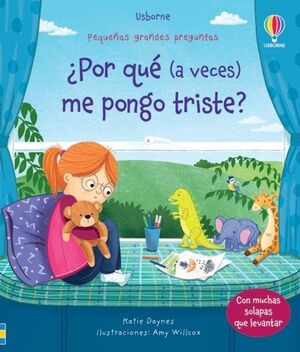 PEQUEÑAS GRANDES PREGUNTAS: ¿POR QUE (A VECES) ME PONGO TRISTE?