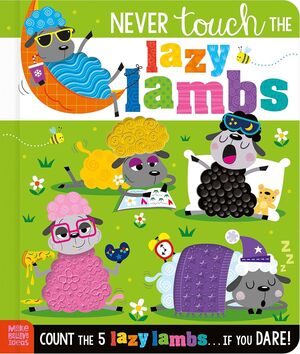 NEVER TOUCH THE LAZY LAMBS