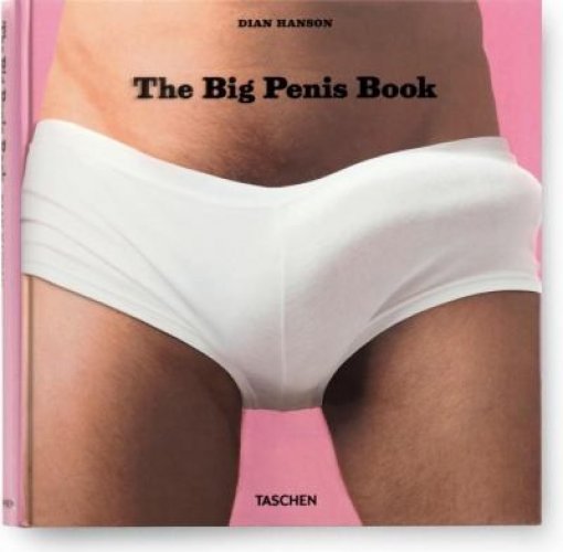 The Big Penis Book The Fascinating Phallus