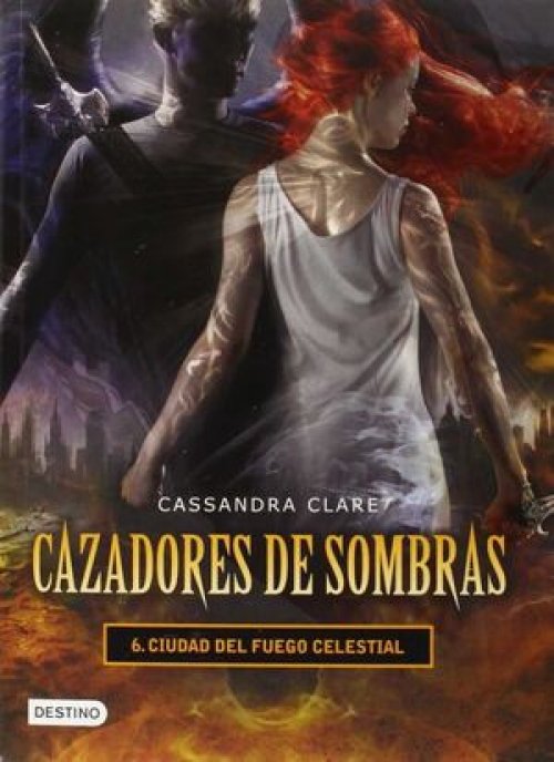 *CAZADORES DE SOMBRAS 6: CIUDAD DEL FUEGO CELESTIAL