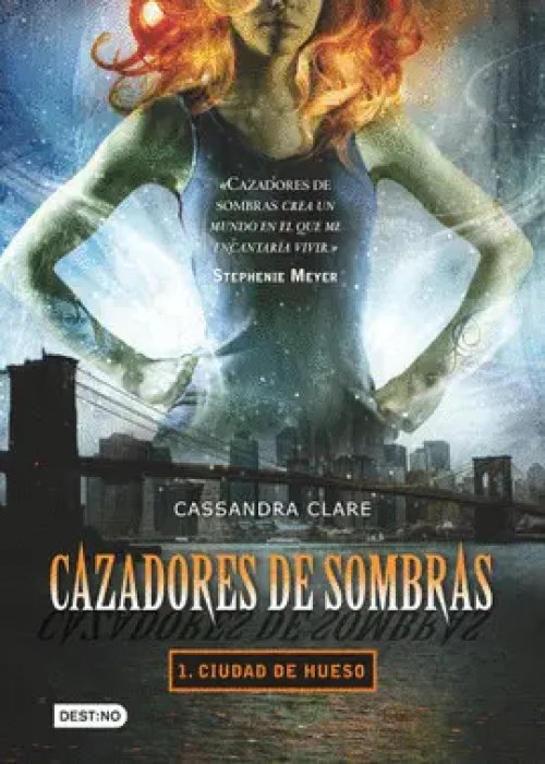 Cazadores de Sombras 1. Ciudad de Hueso