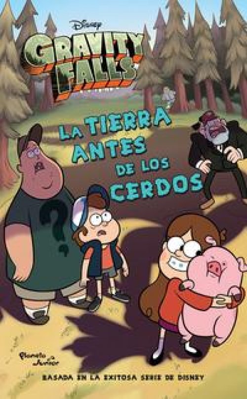 Gravity Falls. La Tierra antes de los cerdos
