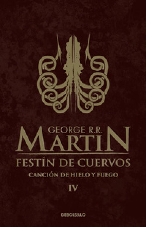 Festín de cuervos ( Canción de Hielo y Fuego 4 )