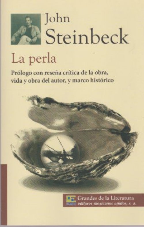 La perla. Prologo con resena critica de la obra, vida y obra del autor, y marco historico.