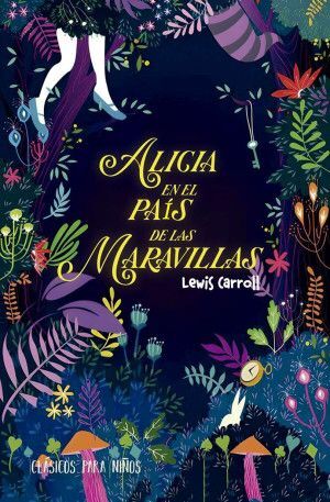 CLASICOS PARA NIÑOS ALICIA EN EL PAIS DE LAS MARAVILLAS