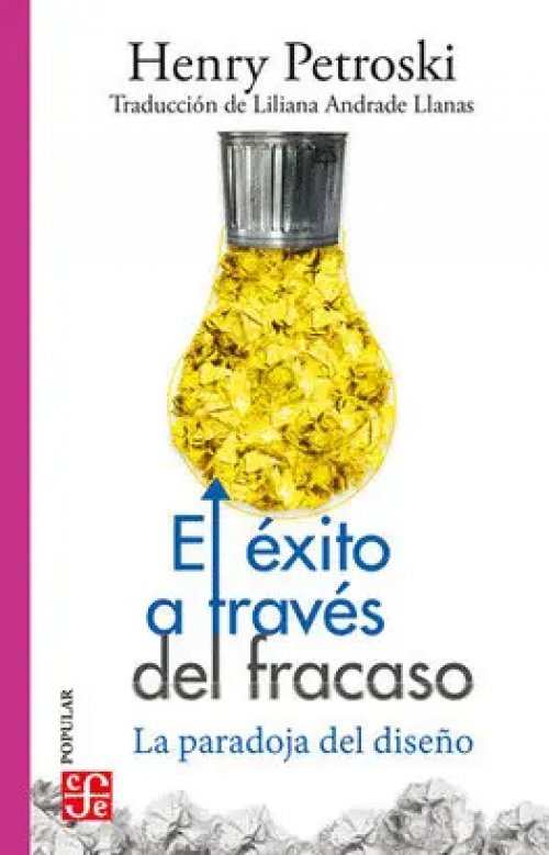 EL ÉXITO A TRAVÉS DEL FRACASO. LA PARADOJA DEL DISEÑO