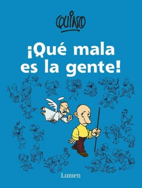 ¡QUÉ MALA ES LA GENTE!
