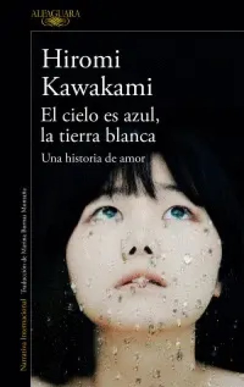 El Cielo Es Azul, la Tierra Blanca