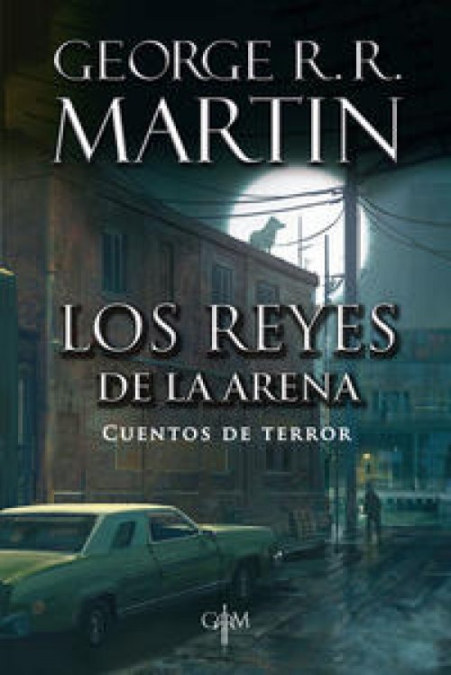 Los reyes de la arena ( Biblioteca George R.R. Martin )
