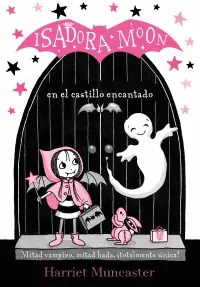 Isadora Moon y el Castillo Encantado