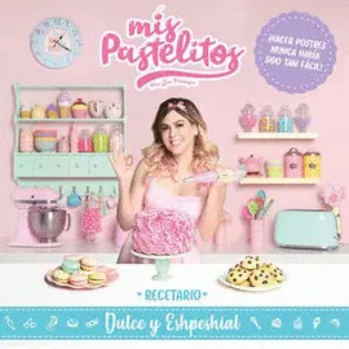 Mis Pastelitos por Gris Verduzco