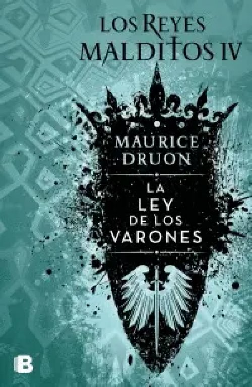 Ley de los Varones, la (Los Reyes Malditos 4)