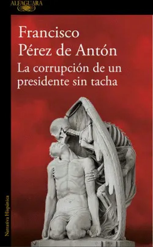 La Corrupción de un Presidente sin Tacha