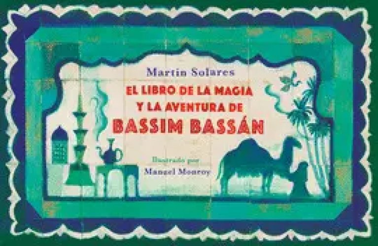 El Libro de la Magia y la Aventura de Bassim Bassam