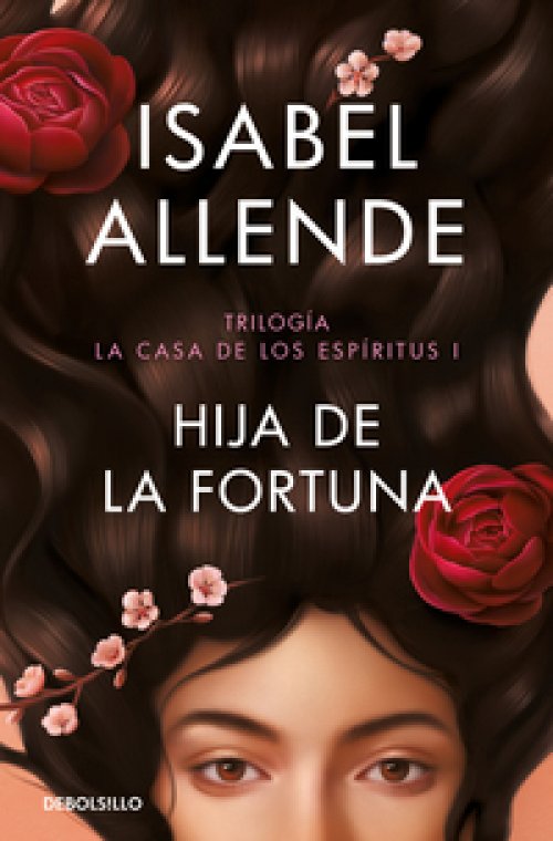 Hija de la fortuna ( La casa de los espíritus 1 )