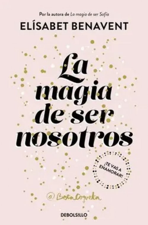 Magia de Ser Nosotros, la (Sofia 2)