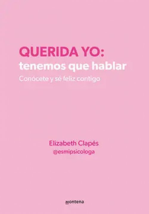 Querida Yo: Tenemos que Hablar