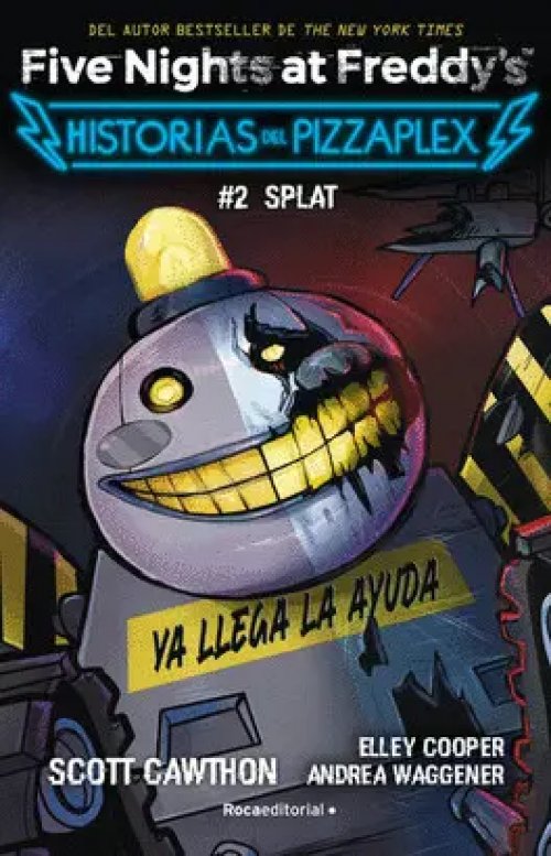 Five Nights At Freddy's. Historias del Pizzaplex 2 - Splat