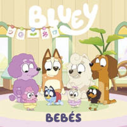 Bluey. Un cuento - Bebés